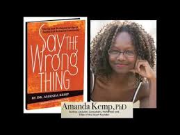 Interview with Dr. Amanda Kemp: Say the Wrong Thing - YouTube